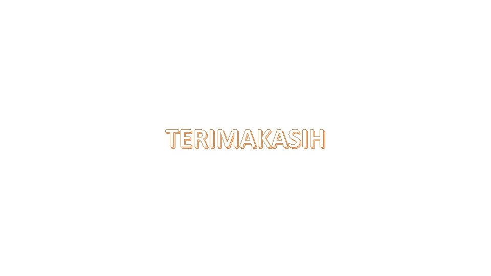 TERIMAKASIH 