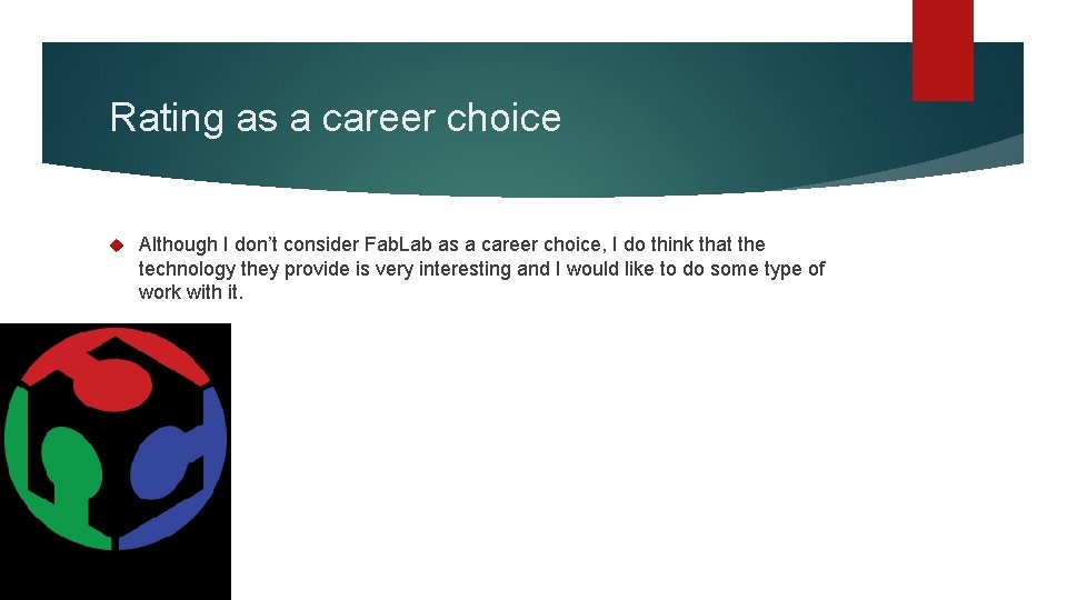 Rating as a career choice Although I don’t consider Fab. Lab as a career