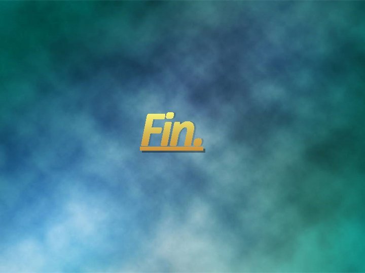 Fin. Fin.