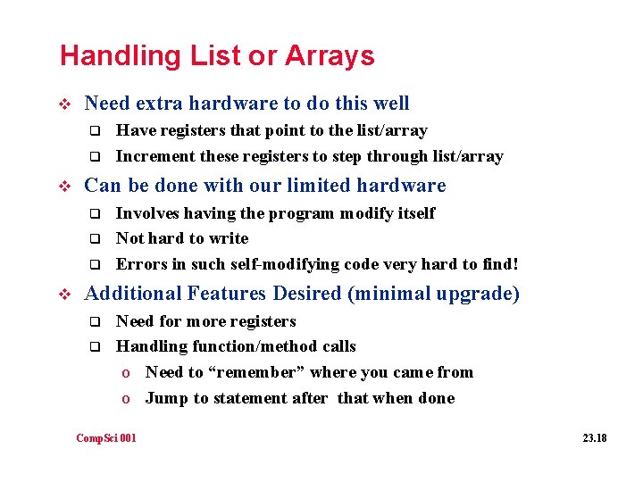 Handling List or Arrays v Need extra hardware to do this well q q Handling List or Arrays v Need extra hardware to do this well q q