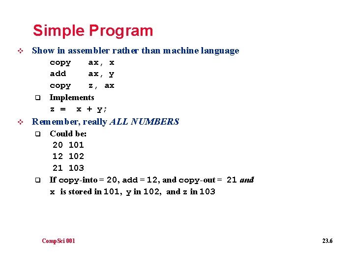 Simple Program v Show in assembler rather than machine language q v copy ax, Simple Program v Show in assembler rather than machine language q v copy ax,