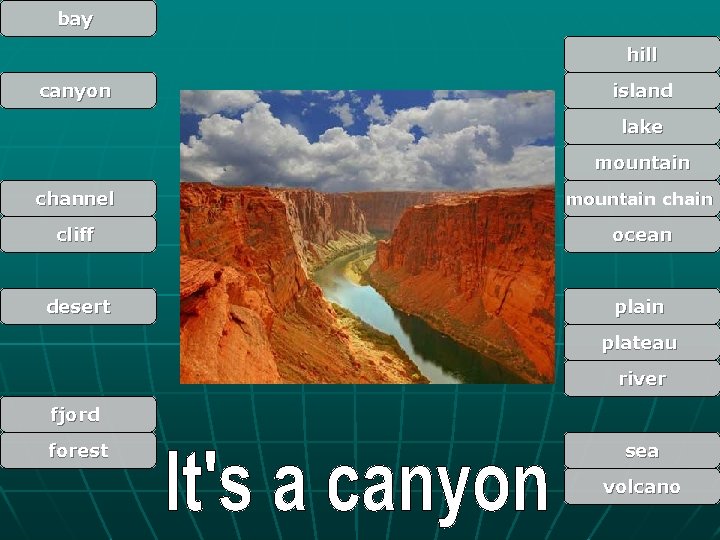 bay hill canyon island lake mountain channel mountain chain cliff ocean desert plain plateau