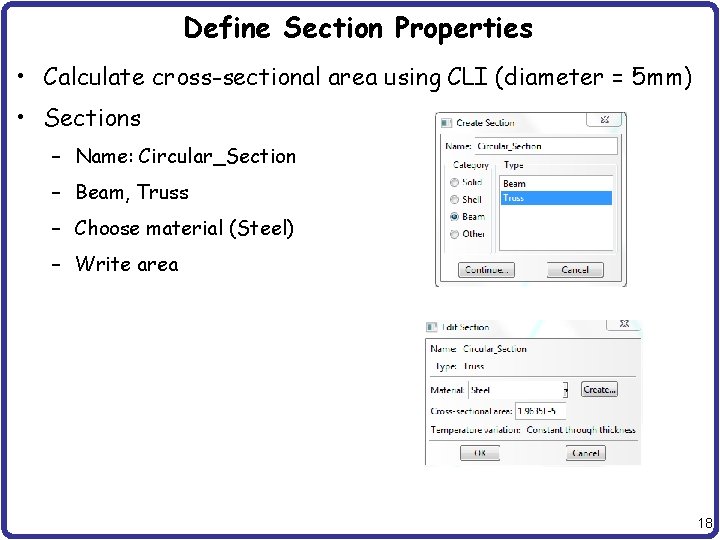 Define Section Properties • Calculate cross-sectional area using CLI (diameter = 5 mm) •