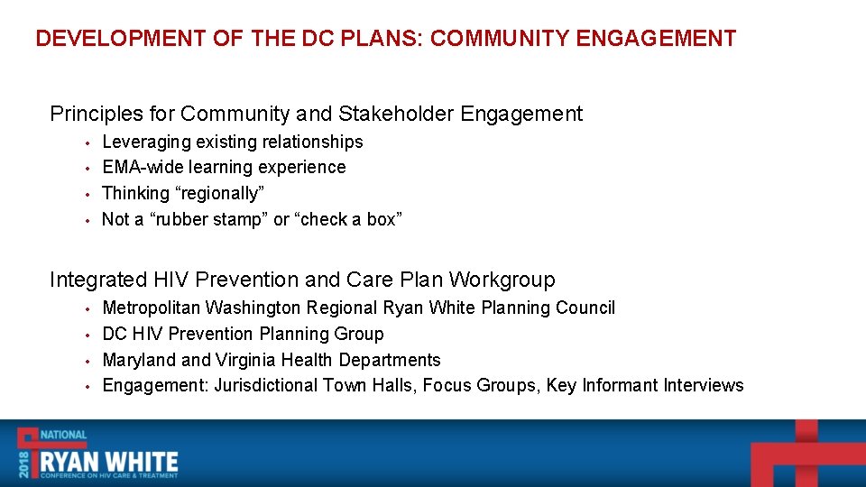 DEVELOPMENT OF THE DC PLANS: COMMUNITY ENGAGEMENT Principles for Community and Stakeholder Engagement •