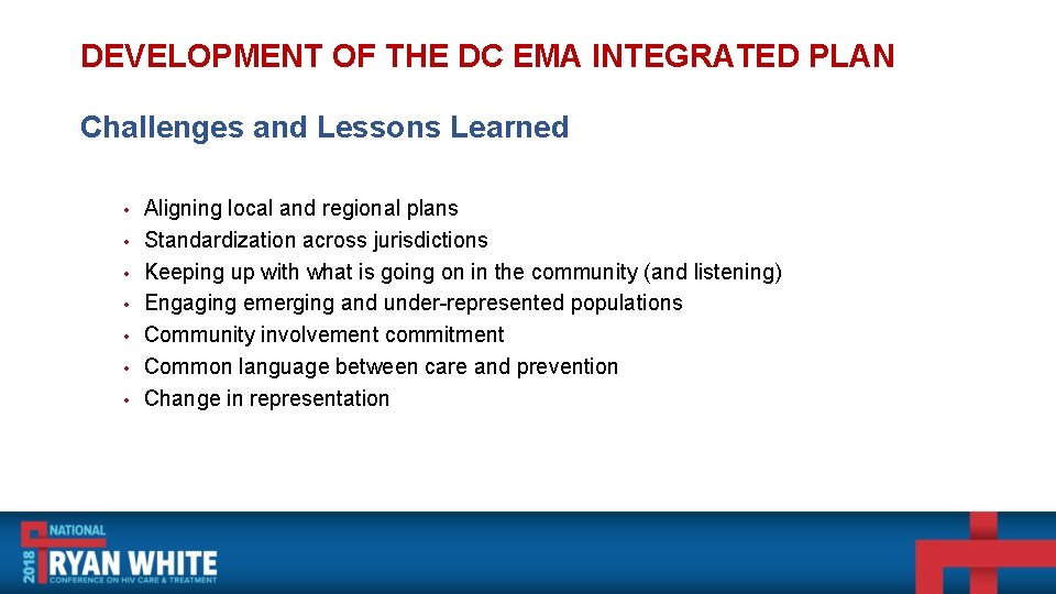 DEVELOPMENT OF THE DC EMA INTEGRATED PLAN Challenges and Lessons Learned • • Aligning