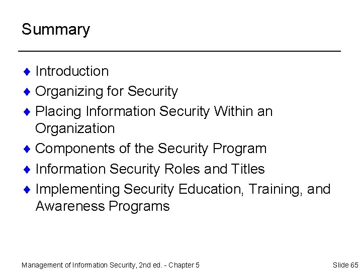 Summary ¨ Introduction ¨ Organizing for Security ¨ Placing Information Security Within an Organization