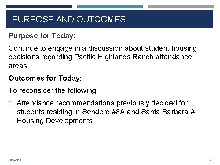 PURPOSE AND OUTCOMES Purpose for Today: Continue to engage in a discussion about student