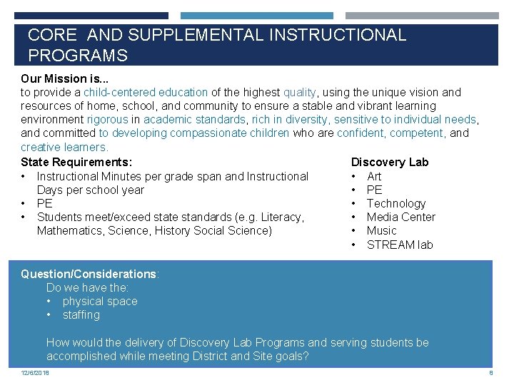 CORE AND SUPPLEMENTAL INSTRUCTIONAL PROGRAMS Our Mission is. . . to provide a child-centered