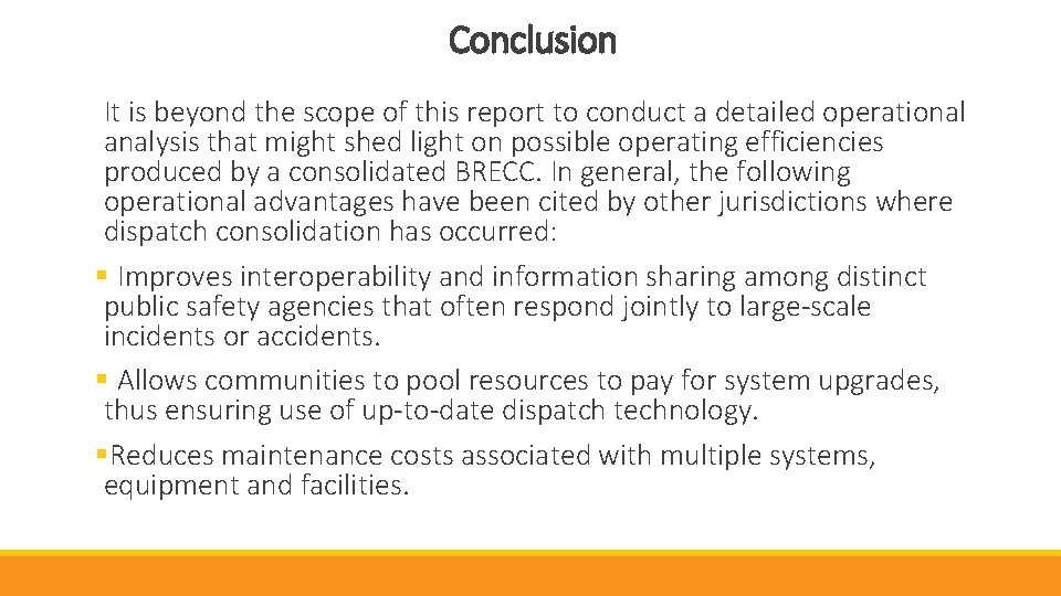 Conclusion It is beyond the scope of this report to conduct a detailed operational