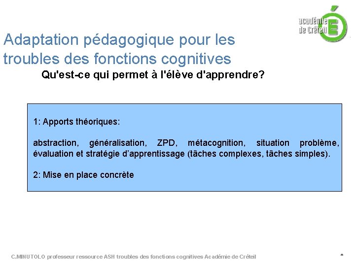 Adaptation pédagogique pour les troubles des fonctions cognitives Qu'est-ce qui permet à l'élève d'apprendre?