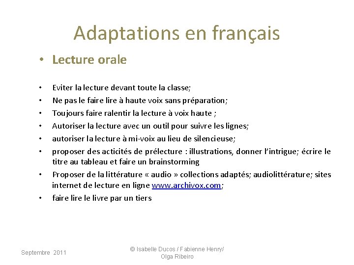 Adaptations en français • Lecture orale • • Eviter la lecture devant toute la