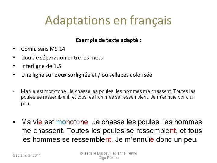 Adaptations en français Exemple de texte adapté : • • Comic sans MS 14