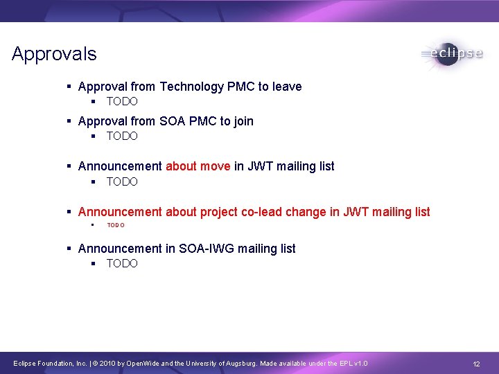 Approvals Approval from Technology PMC to leave TODO Approval from SOA PMC to join