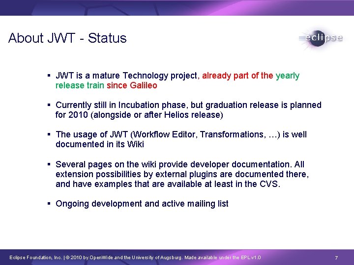 About JWT - Status JWT is a mature Technology project, already part of the