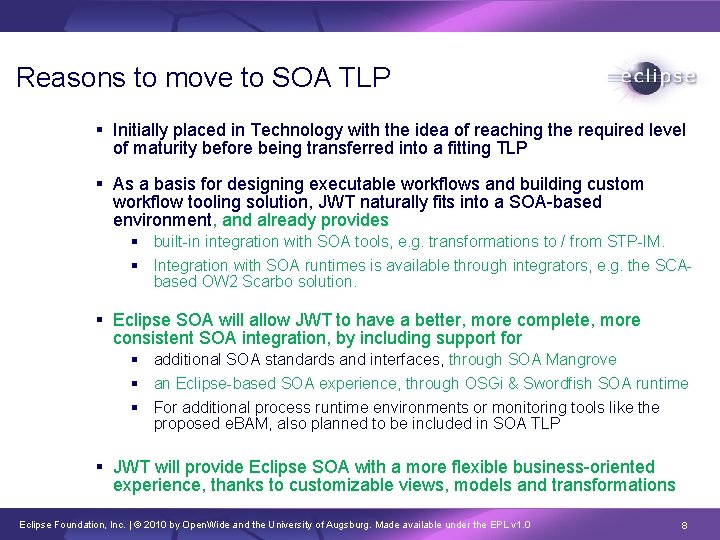Reasons to move to SOA TLP Initially placed in Technology with the idea of