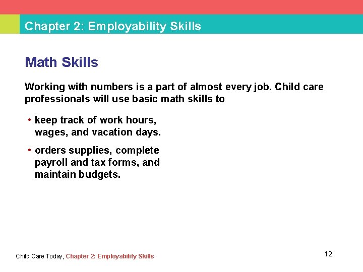 Chapter 2: Employability Skills Math Skills Working with numbers is a part of almost