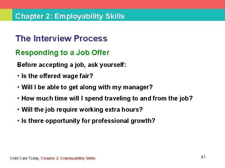 Chapter 2: Employability Skills The Interview Process Responding to a Job Offer Before accepting