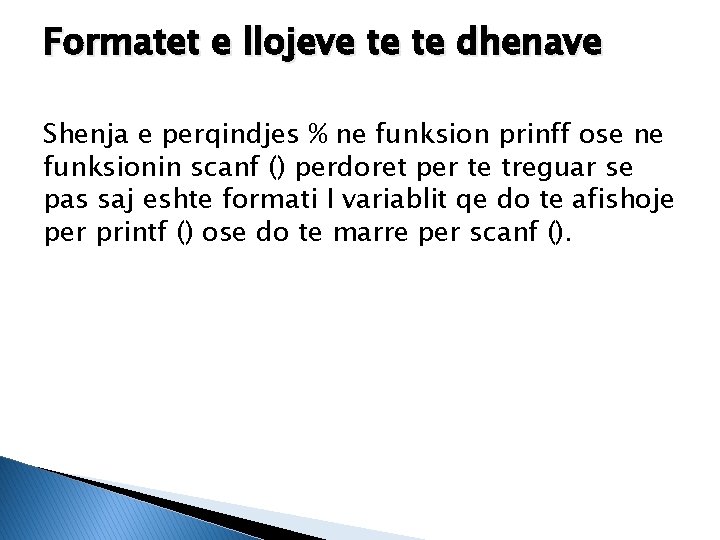 Formatet e llojeve te te dhenave Shenja e perqindjes % ne funksion prinff ose