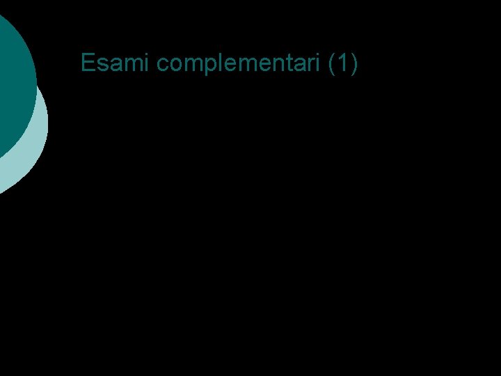 Esami complementari (1) 