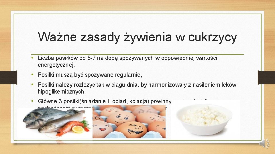 Ważne zasady żywienia w cukrzycy • Liczba posiłków od 5 -7 na dobę spożywanych