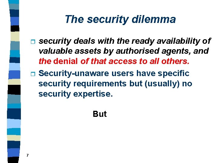 The security dilemma r r security deals with the ready availability of valuable assets