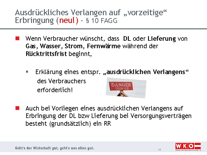 Ausdrückliches Verlangen auf „vorzeitige“ Erbringung (neu!) - § 10 FAGG n Wenn Verbraucher wünscht,