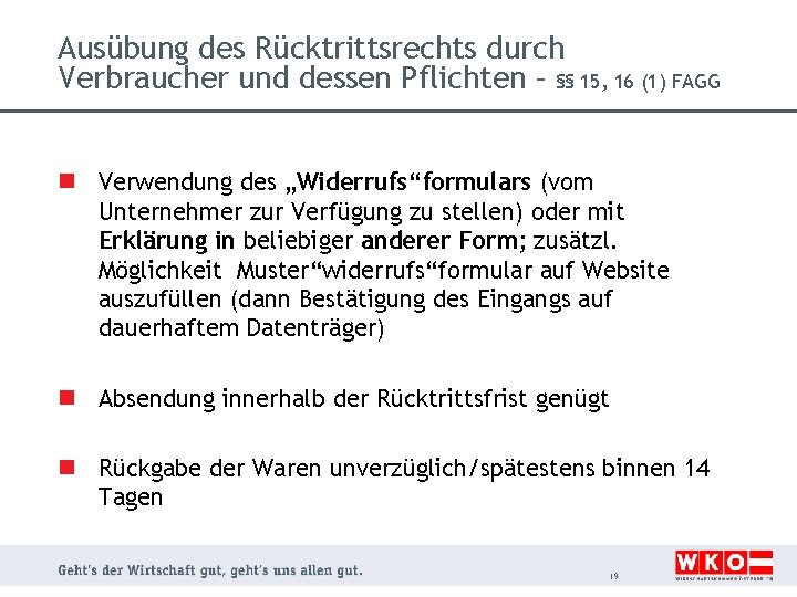 Ausübung des Rücktrittsrechts durch Verbraucher und dessen Pflichten – §§ 15, 16 (1) FAGG