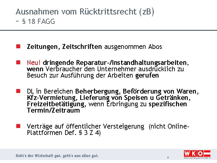 Ausnahmen vom Rücktrittsrecht (z. B) – § 18 FAGG n Zeitungen, Zeitschriften ausgenommen Abos