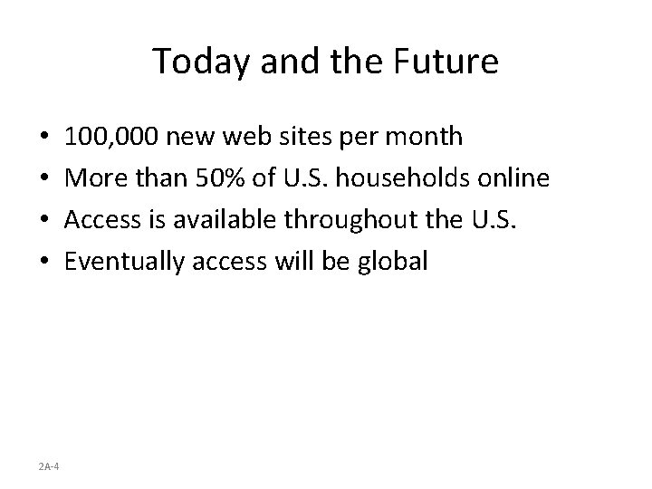Today and the Future • • 2 A-4 100, 000 new web sites per