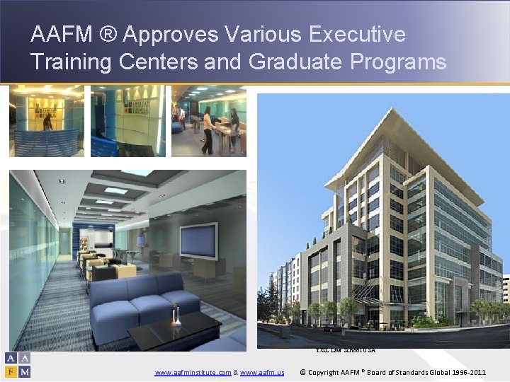 AAFM ® Approves Various Executive Training Centers and Graduate Programs TJSL Law School USA