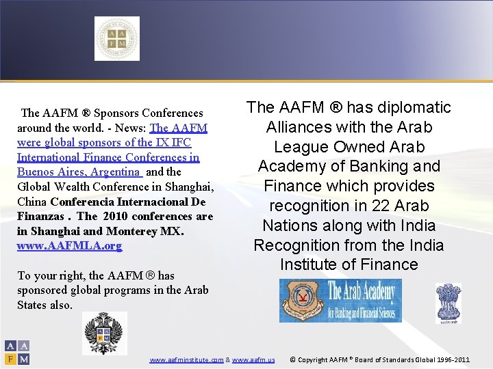 The AAFM ® Sponsors Conferences around the world. - News: The AAFM were global
