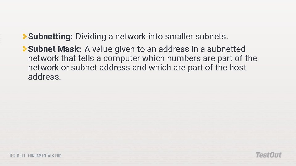 Subnetting: Dividing a network into smaller subnets. Subnet Mask: A value given to an