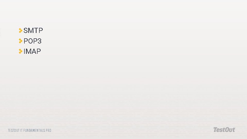 SMTP POP 3 IMAP TESTOUT IT FUNDAMENTALS PRO 