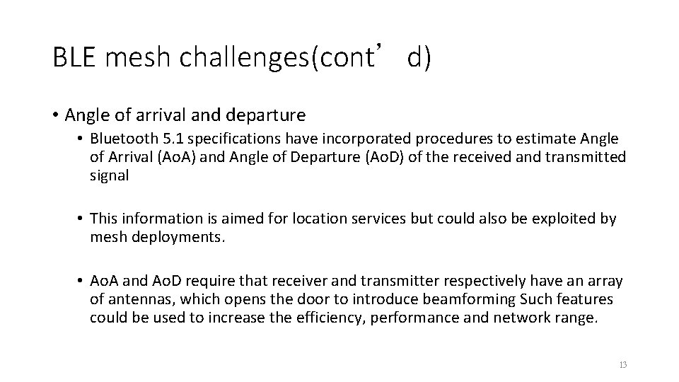 BLE mesh challenges(cont’d) • Angle of arrival and departure • Bluetooth 5. 1 specifications