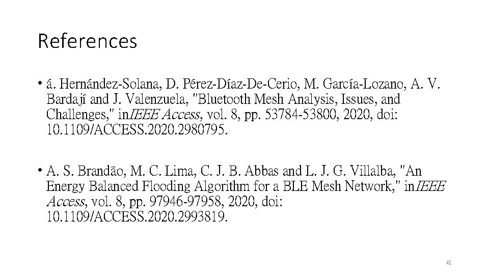 References • á. Hernández-Solana, D. Pérez-Díaz-De-Cerio, M. García-Lozano, A. V. Bardají and J. Valenzuela,