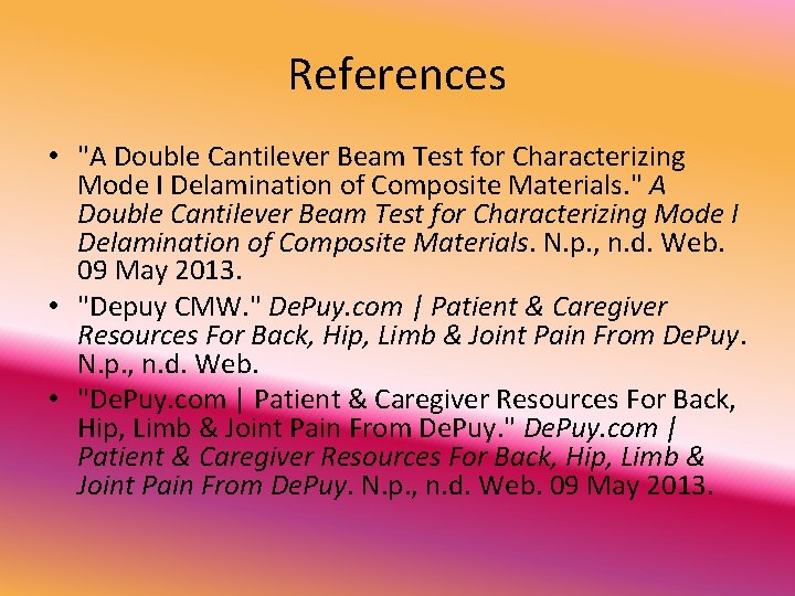 References • "A Double Cantilever Beam Test for Characterizing Mode I Delamination of Composite