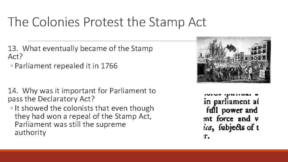 The Colonies Protest the Stamp Act 13. What eventually became of the Stamp Act?