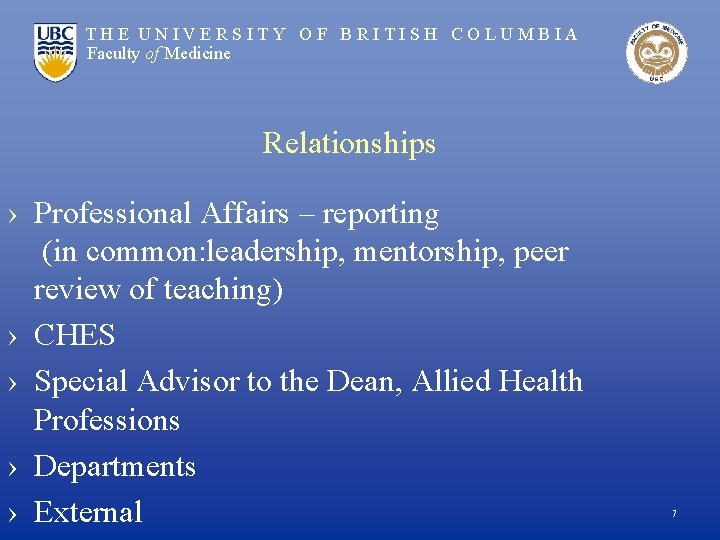 THE UNIVERSITY OF BRITISH COLUMBIA Faculty of Medicine Relationships › Professional Affairs – reporting