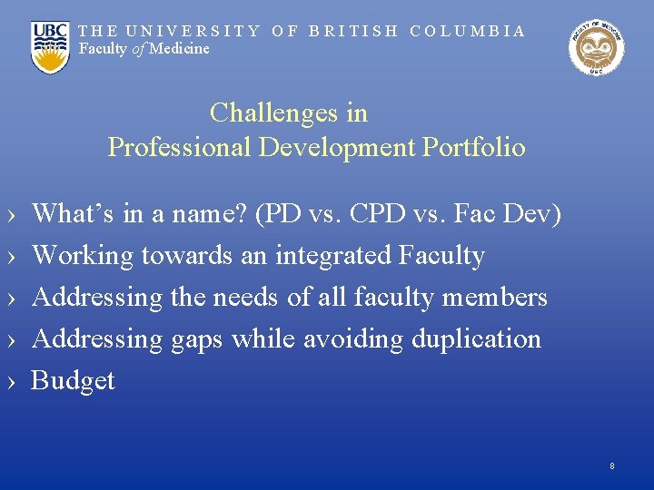 THE UNIVERSITY OF BRITISH COLUMBIA Faculty of Medicine Challenges in Professional Development Portfolio ›