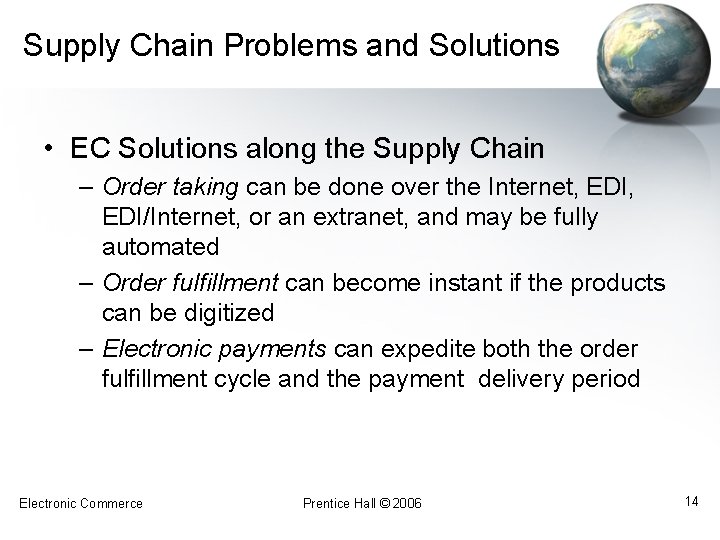 Supply Chain Problems and Solutions • EC Solutions along the Supply Chain – Order