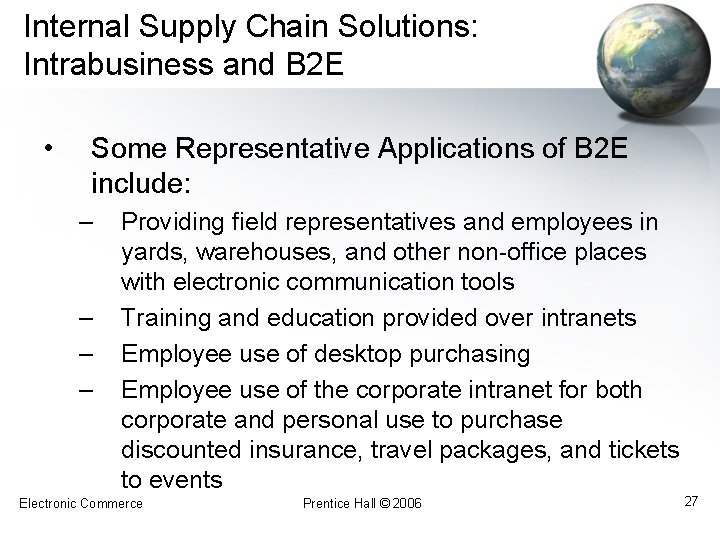 Internal Supply Chain Solutions: Intrabusiness and B 2 E • Some Representative Applications of