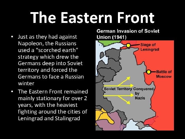 The Eastern Front • Just as they had against Napoleon, the Russians used a