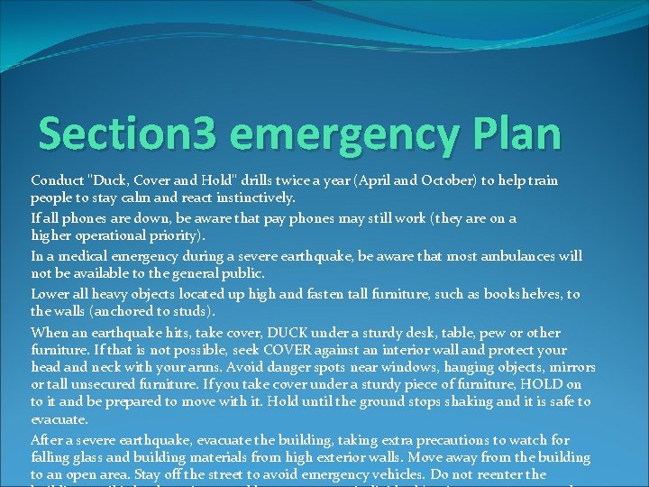 Section 3 emergency Plan Conduct "Duck, Cover and Hold" drills twice a year (April