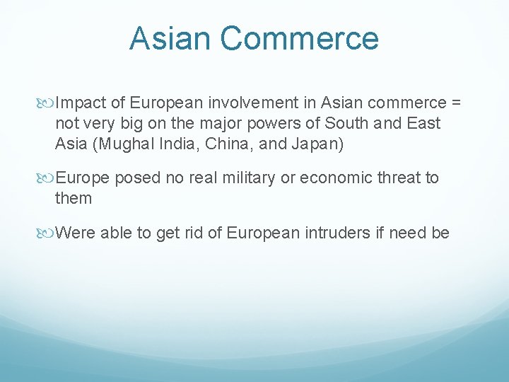 Asian Commerce Impact of European involvement in Asian commerce = not very big on
