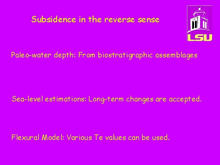 Subsidence in the reverse sense Paleo-water depth: From biostratigraphic assemblages Sea-level estimations: Long-term changes