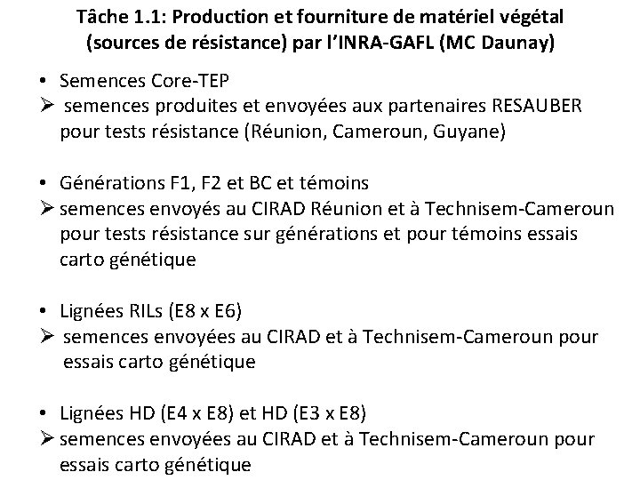 Tâche 1. 1: Production et fourniture de matériel végétal (sources de résistance) par l’INRA-GAFL