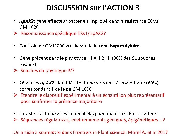 DISCUSSION sur l’ACTION 3 • rip. AX 2: gène effecteur bactérien impliqué dans la