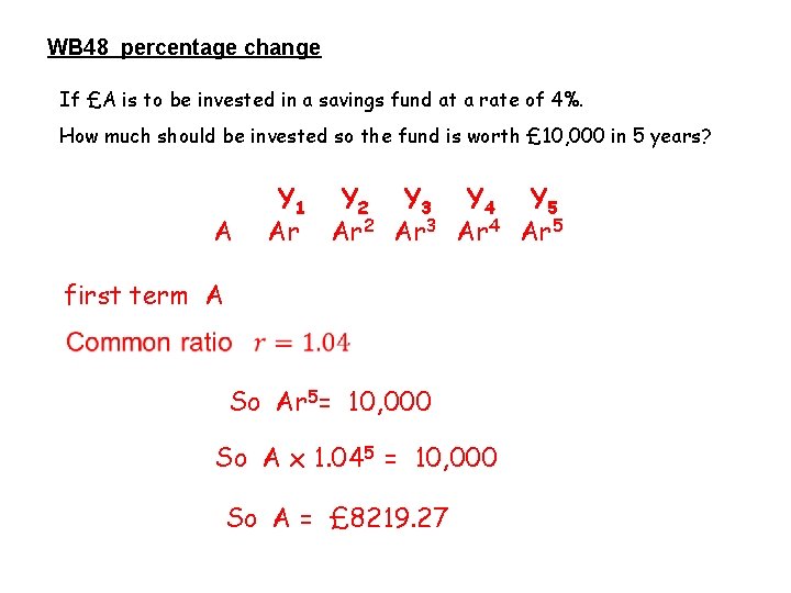 WB 48 percentage change If £A is to be invested in a savings fund