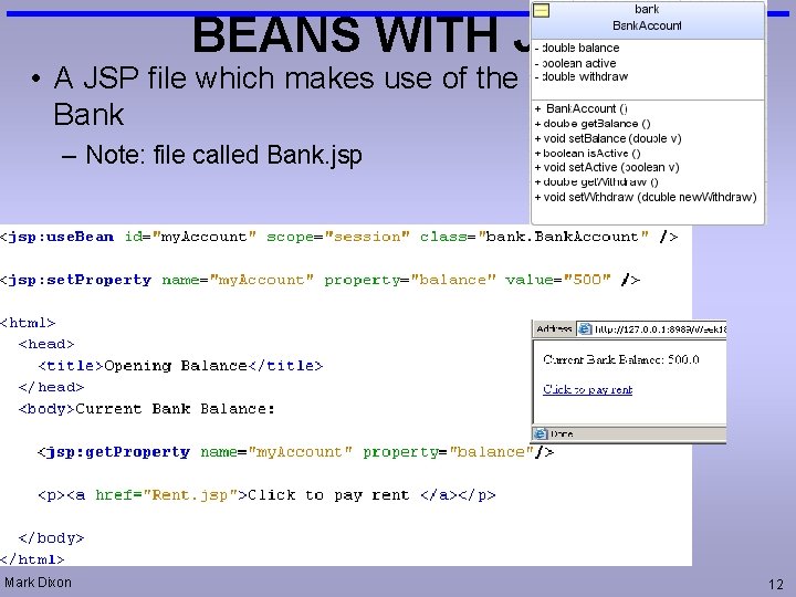 BEANS WITH JSP • A JSP file which makes use of the Class Bank