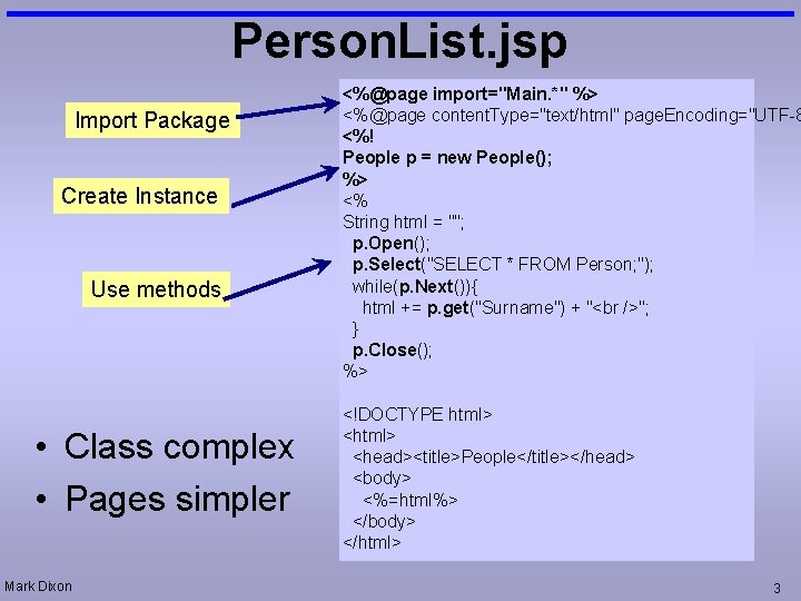 Person. List. jsp Import Package Create Instance Use methods • Class complex • Pages